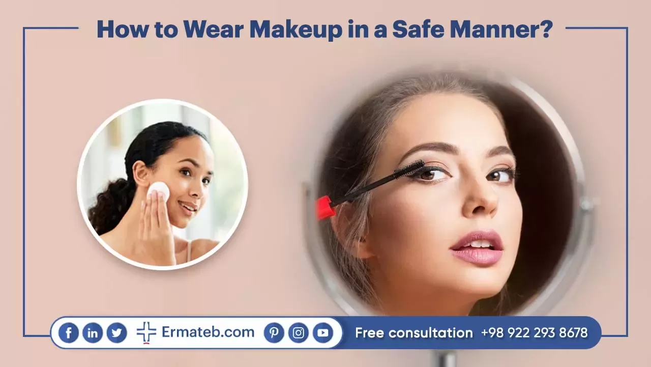 How to Wear Makeup in a Safe Manner?