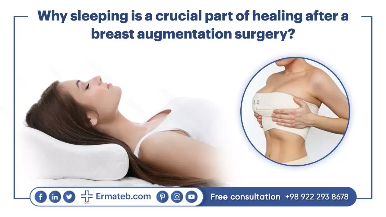 Why sleeping is a crucial part of healing after a breast augmentation surgery?