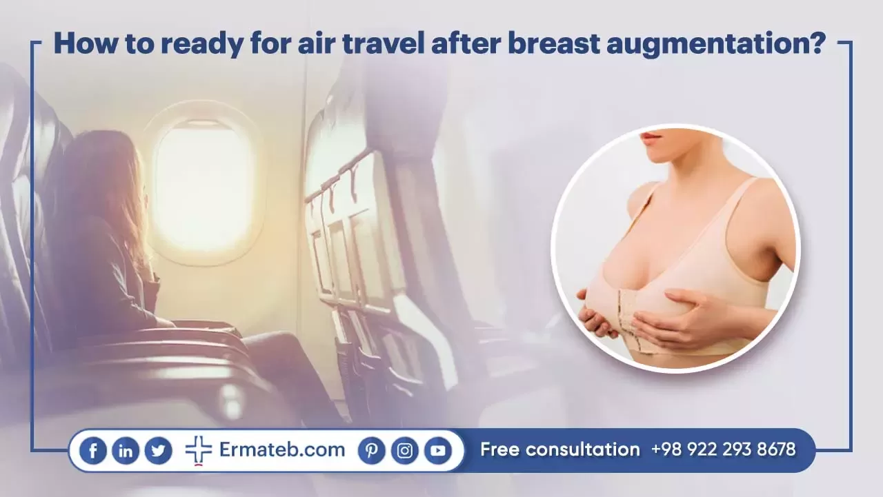 How to ready for air travel after breast augmentation?