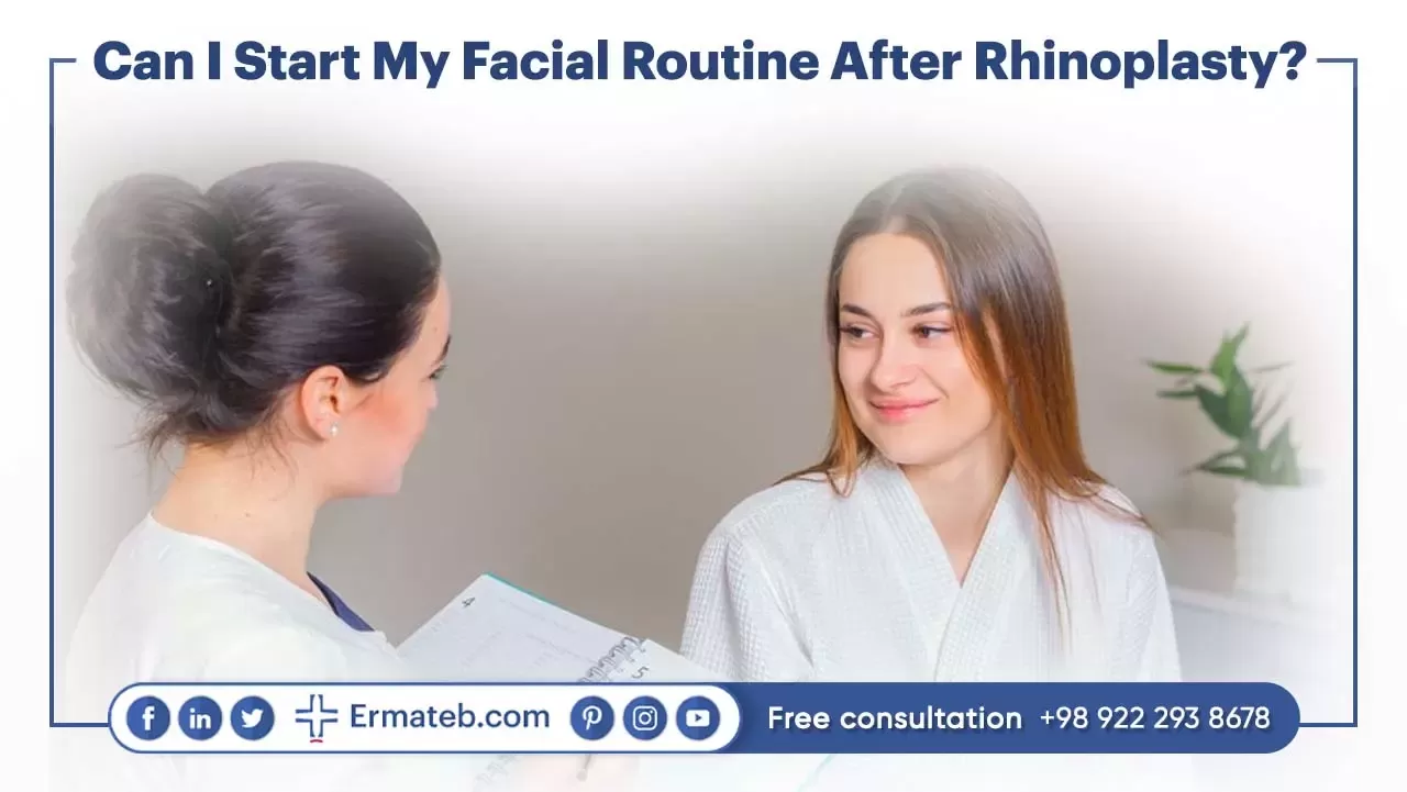 Can I Start My Facial Routine After Rhinoplasty?