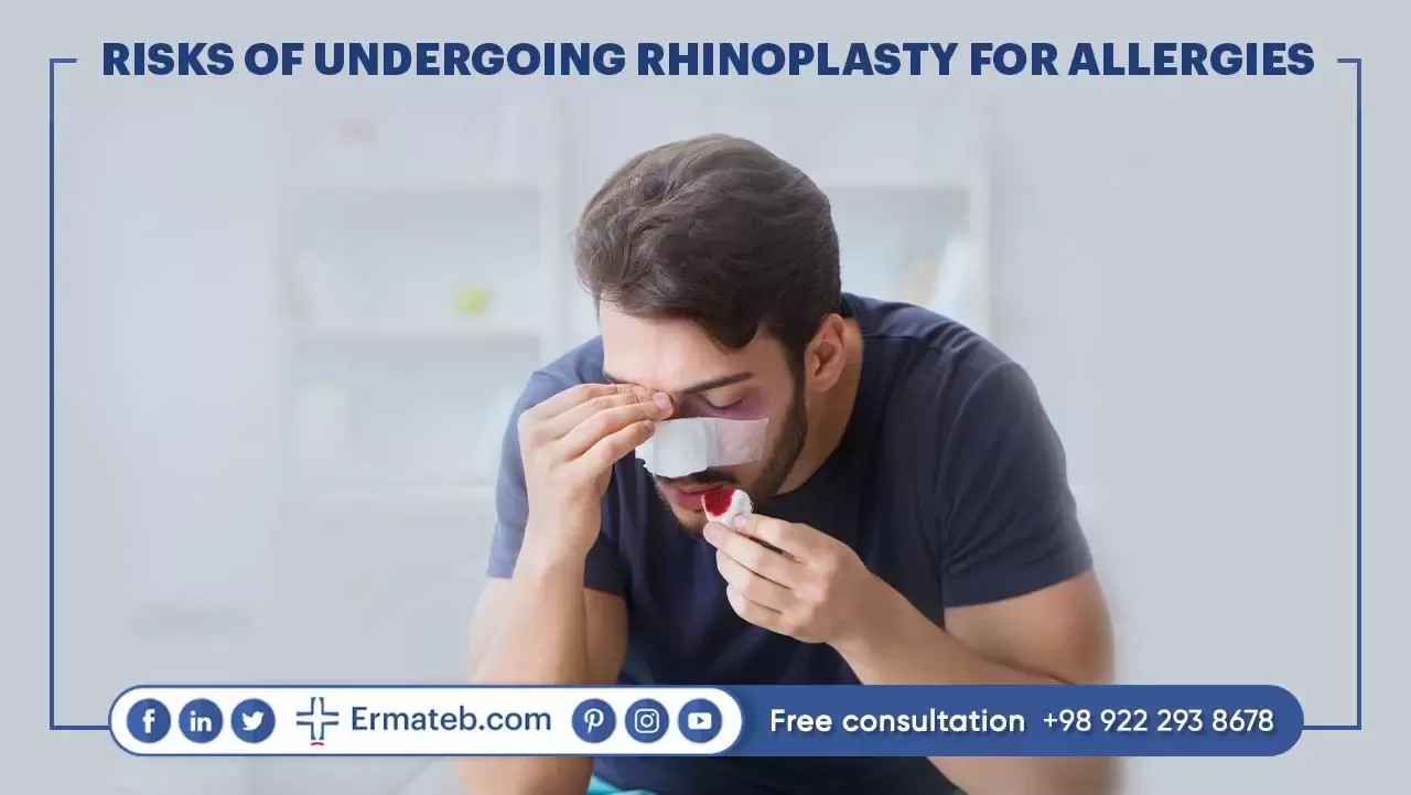 RISKS OF UNDERGOING RHINOPLASTY FOR ALLERGIES