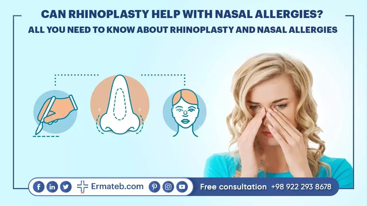 CAN RHINOPLASTY HELP WITH NASAL ALLERGIES ALL YOU NEED TO KNOW ABOUT RHINOPLASTY AND NASAL ALLERGIES