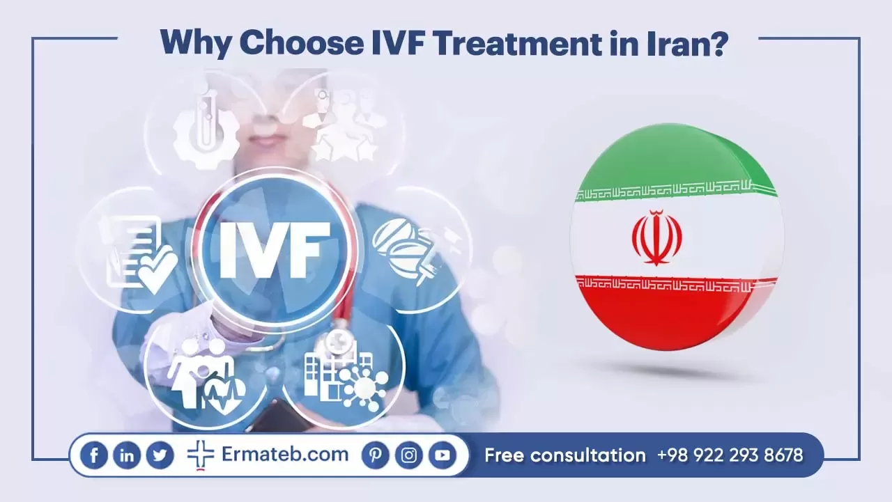 Why Choose IVF Treatment in Iran?